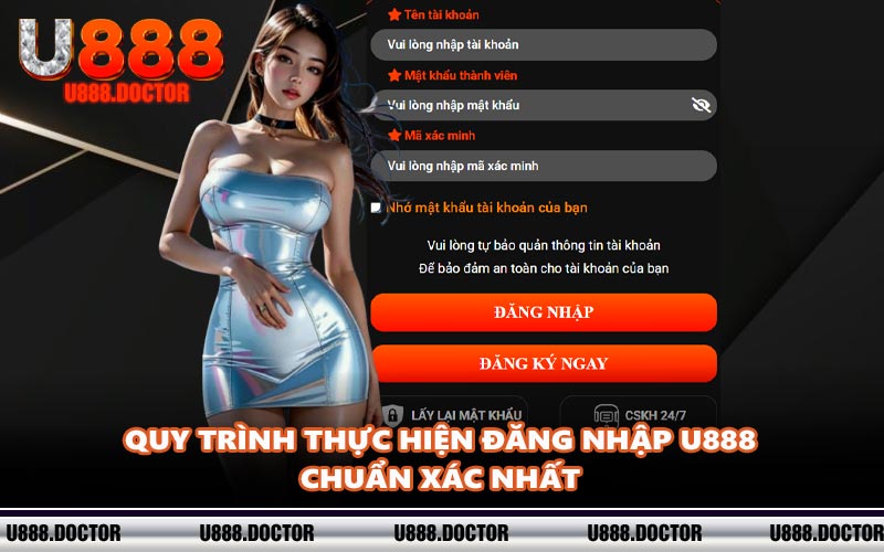 Quy trình thực hiện đăng nhập U888 chuẩn xác nhất