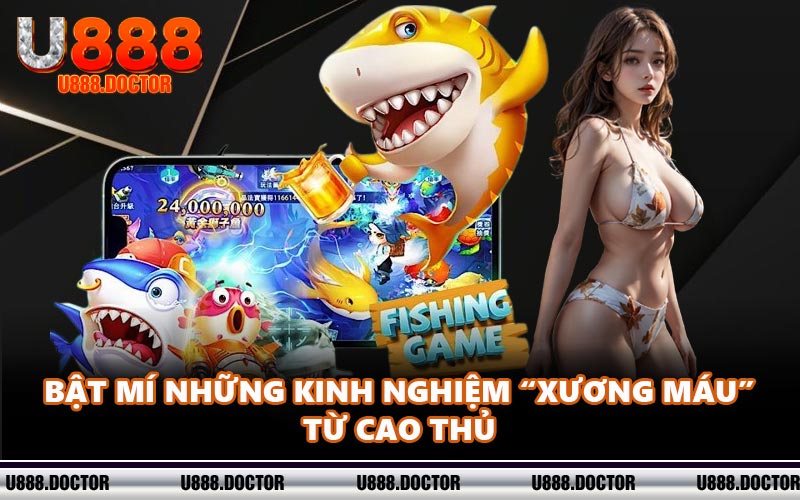 Bật mí những kinh nghiệm “xương máu” từ cao thủ