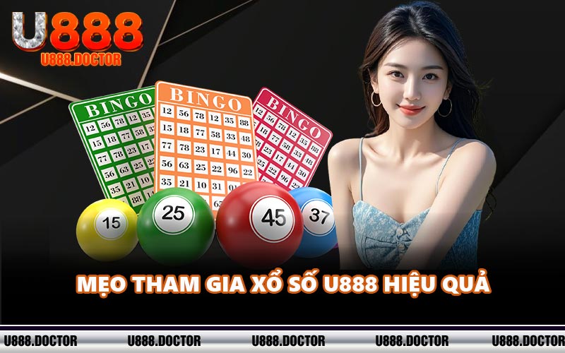 Mẹo tham gia xổ số U888 hiệu quả